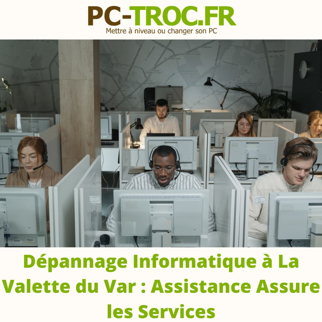 Dépannage Informatique à La Valette du Var  Assistance Assure les Services.jpg, juin 2023