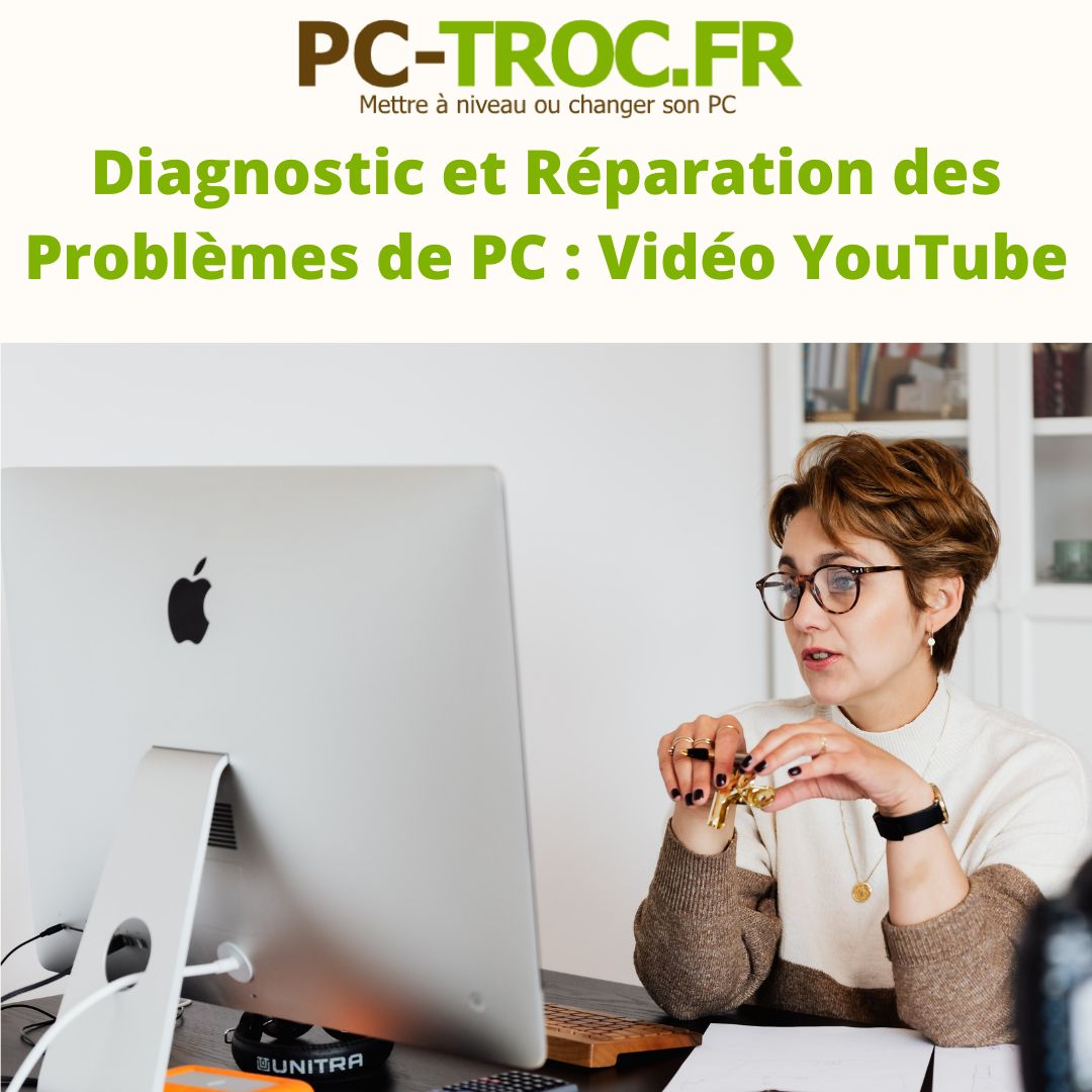 Diagnostic et Réparation des Problèmes de PC  Vidéo YouTube.jpg, juin 2023