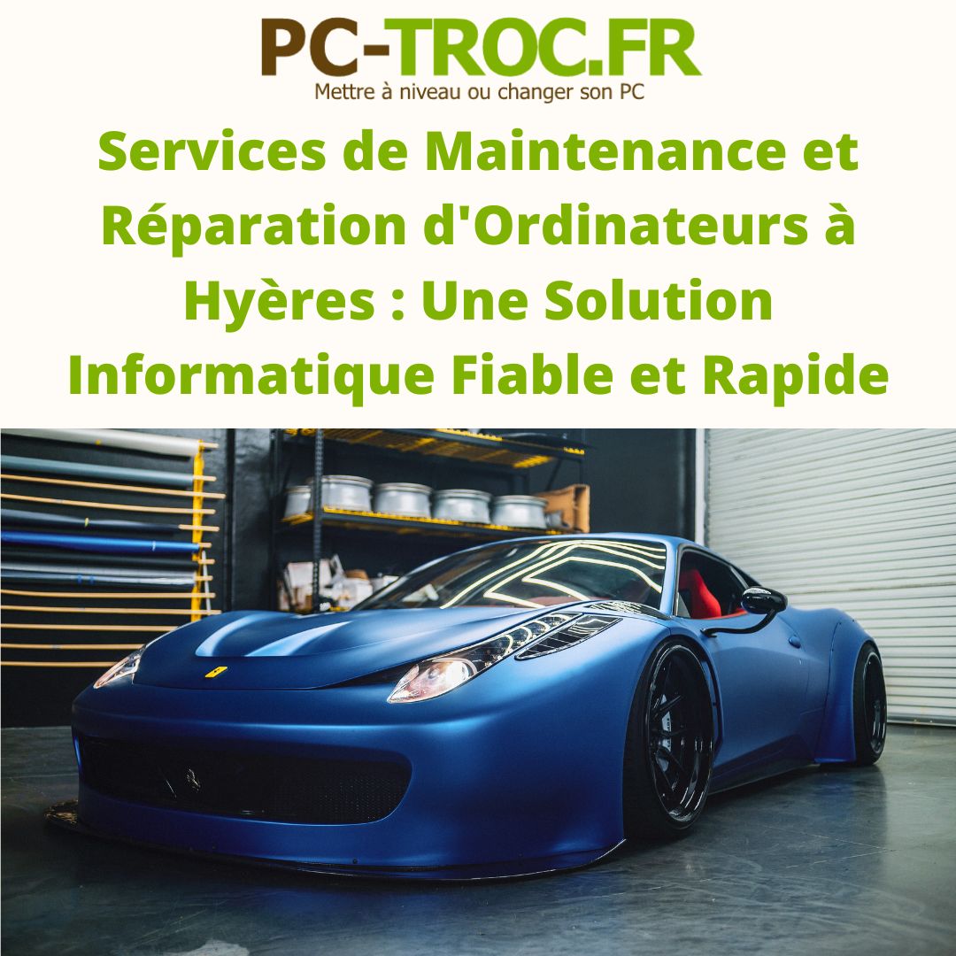 Services de Maintenance et Réparation d'Ordinateurs à Hyères  Une Solution Informatique Fiable et Rapide.jpg, juin 2023