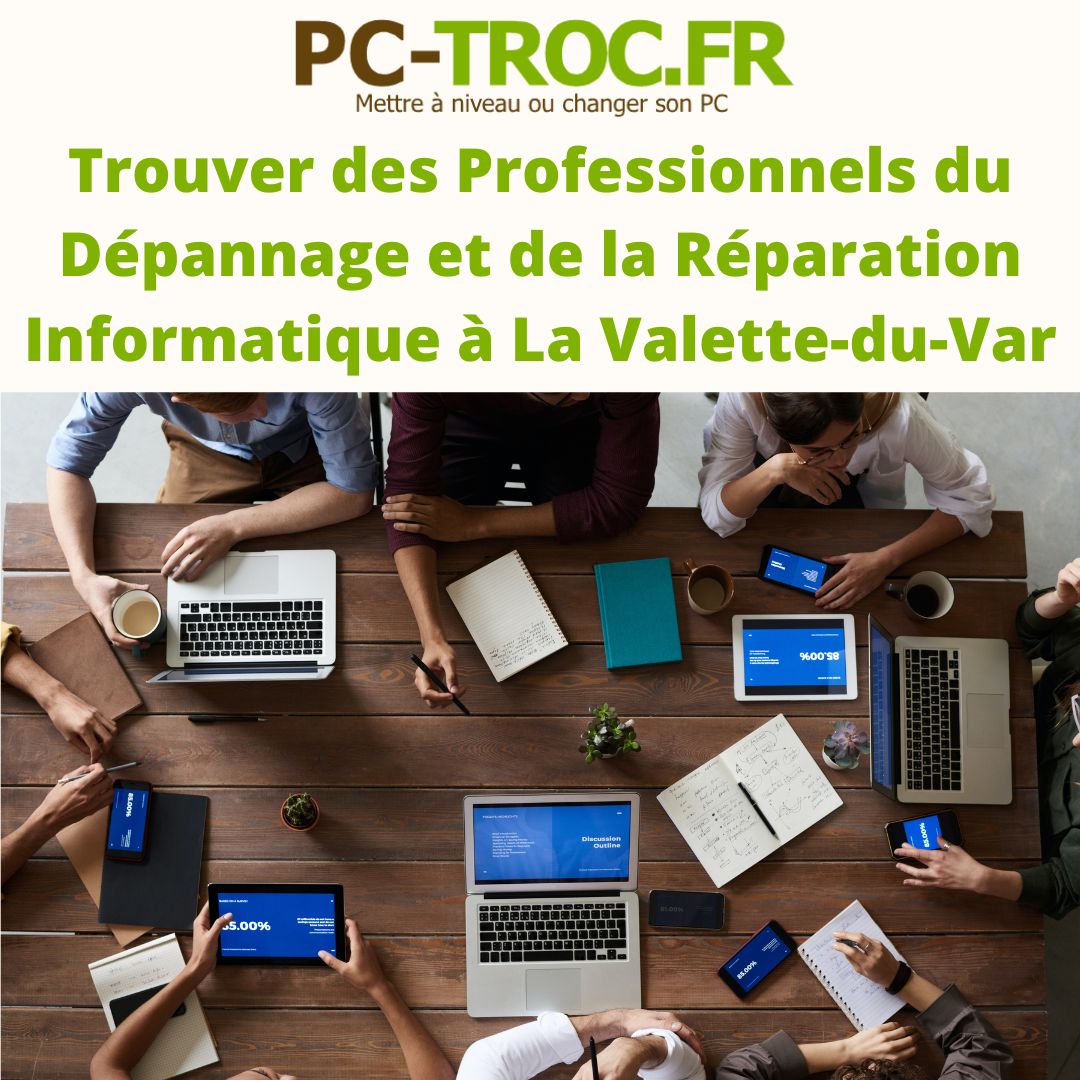 Trouver des Professionnels du Dépannage et de la Réparation Informatique à La Valette-du-Var.jpg, juin 2023